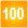 100=100